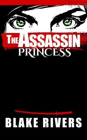 The Assassin Princess - Assassin Princess Novels #1 - cover