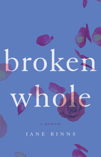 Broken Whole - A Memoir - cover