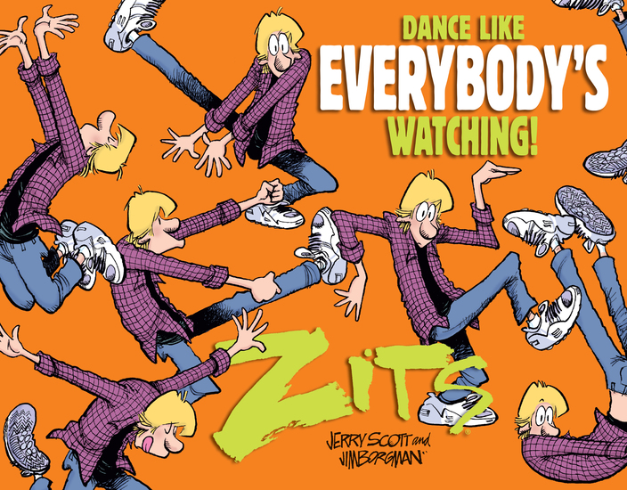 Dance Like Everybody's Watching! - A Zits Treasury - cover