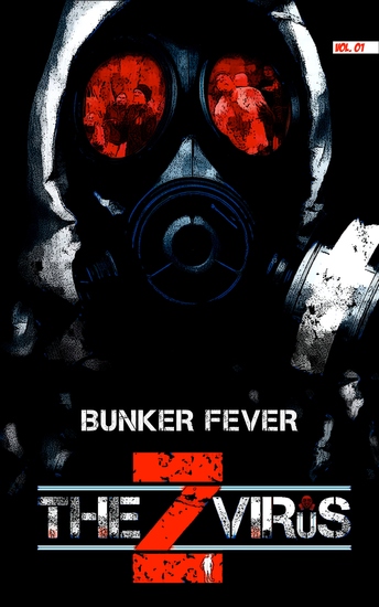 The Z Virus Volume 1 - Bunker Fever - cover
