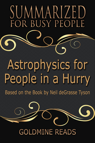 Astrophysics for People In A Hurry - Summarized for Busy People - Based on the Book by Neil deGrasse Tyson - cover