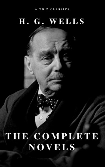 H G Wells: The Complete Novels - cover