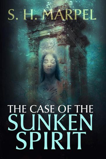 The Case of the Sunken Spirit - Ghost Hunters Mystery-Detective - cover