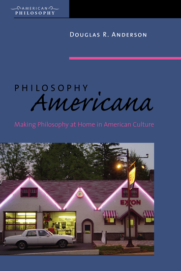 Philosophy Americana - Making Philosophy at Home in American Culture - cover