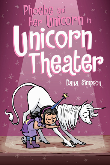Phoebe and Her Unicorn in Unicorn Theater (Phoebe and Her Unicorn Series Book 8) - cover