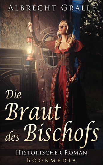 Die Braut des Bischofs: Historischer Roman - cover