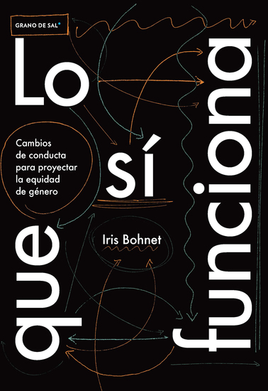 Lo que sí funciona - Cambios de conducta para proyectar la equidad de género - cover