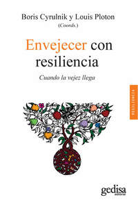 Envejecer con resiliencia - Cuando la vejez llega
