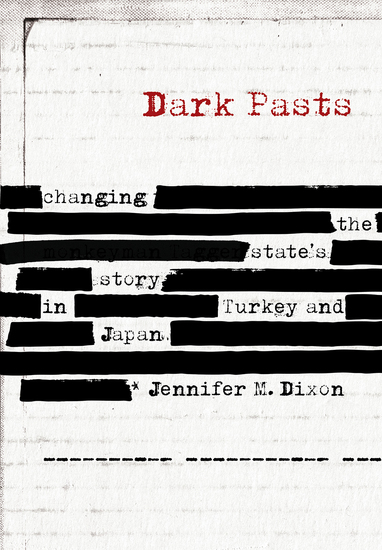 Dark Pasts - Changing the State's Story in Turkey and Japan - cover