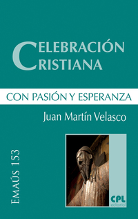 Celebración cristiana con pasión y esperanza