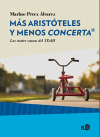Más Aristóteles y menos Concerta® - Las cuatro causas del TDAH