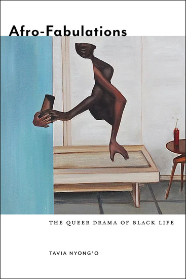 Afro-Fabulations - The Queer Drama of Black Life - cover