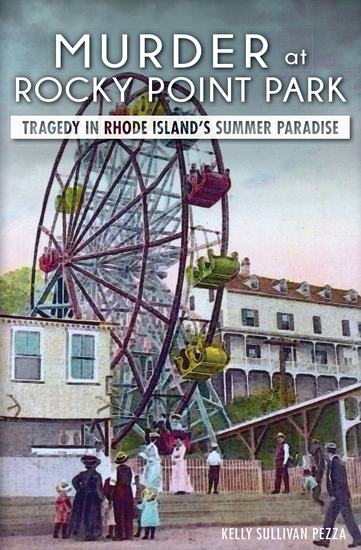 Murder at Rocky Point Park - Tragedy in Rhode Island's Summer Paradise - cover