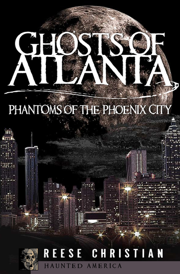 Ghosts of Atlanta - Phantoms of the Phoenix City - cover