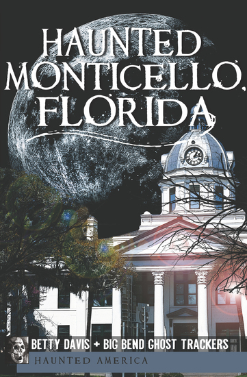 Haunted Monticello Florida - cover