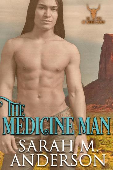 The Medicine Man - Men of the White Sandy #1 - cover