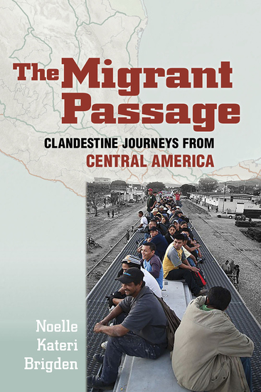 The Migrant Passage - Clandestine Journeys from Central America - cover