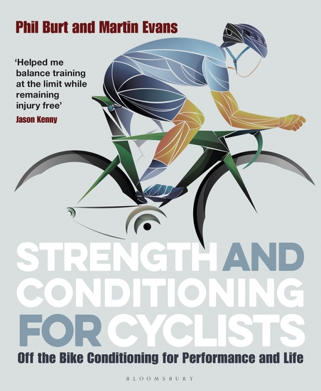 Strength and Conditioning for Cyclists - Off the Bike Conditioning for Performance and Life - cover