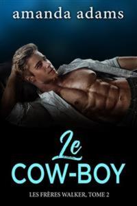 Le Cow-Boy - Les Frères Walker Tome 2