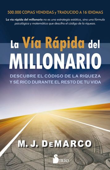 La vía rápida del millonario - Descubre el código de la riqueza y sé rico durante el resto de tu vida - cover