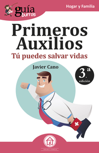 Guíaburros: Primeros auxilios - Tú puedes salvar vidas