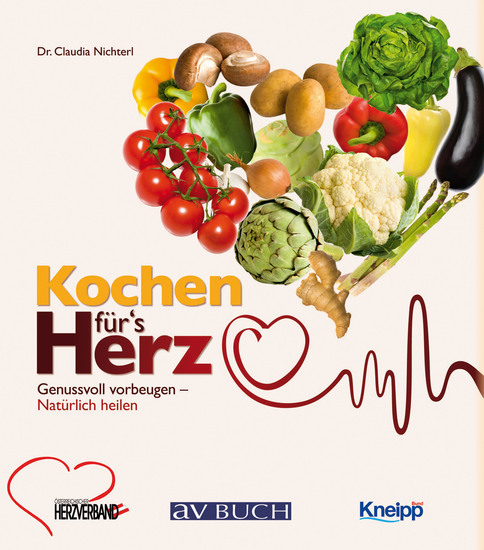 Kochen für´s Herz - Genussvoll vorbeugen - natürlich heilen - cover