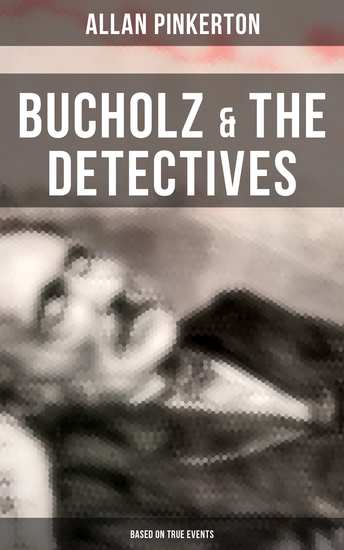 Bucholz & the Detectives (Based on True Events) - cover