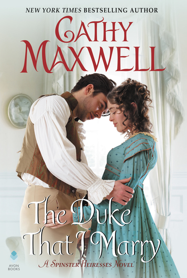 The Duke That I Marry - A Spinster Heiresses Novel - cover