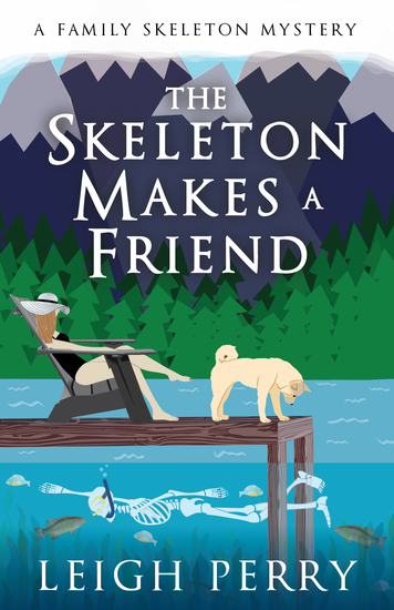 The Skeleton Makes a Friend - A Family Skeleton Mystery (#5) - cover