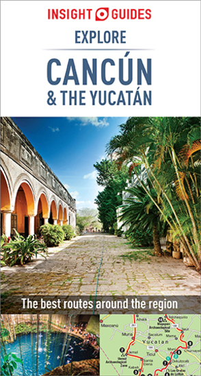 Insight Guides Explore Cancun & the Yucatan (Travel Guide eBook) - cover