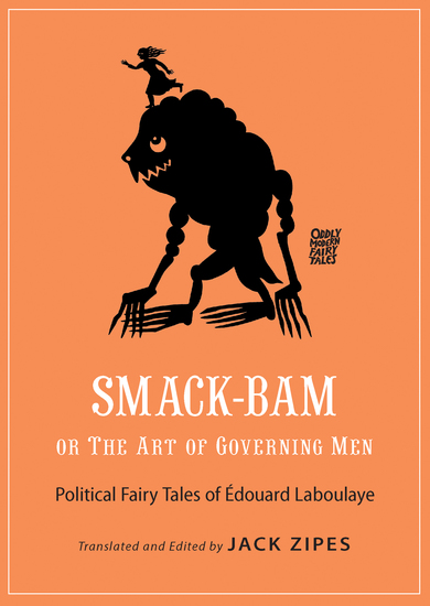 Smack-Bam or The Art of Governing Men - Political Fairy Tales of Édouard Laboulaye - cover