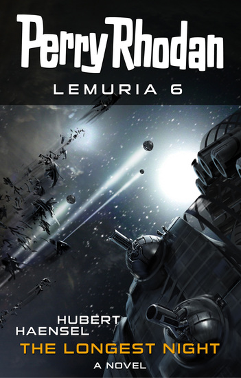 Perry Rhodan Lemuria 6: The Longest Night - cover