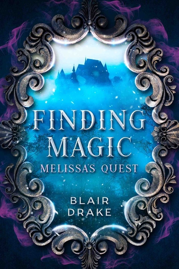 Melissa’s Quest - A Finding Magic Novel Book 1 - cover