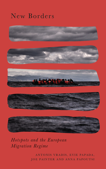 New Borders - Hotspots and the European Migration Regime - cover