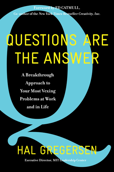 Questions Are the Answer - A Breakthrough Approach to Your Most Vexing Problems at Work and in Life - cover