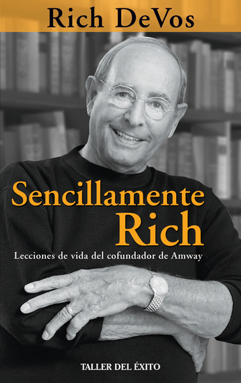 Sencillamente Rich - Lecciones de vida del cofundador de Amway - cover