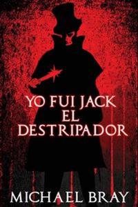 Yo Fui Jack El Destripador