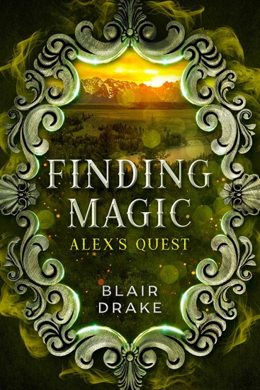 Alex’s Quest - A Finding Magic Novel Book 9 - cover