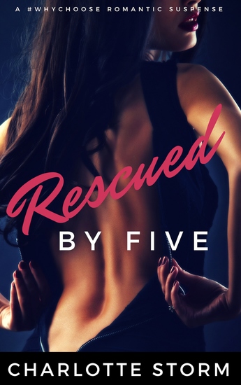 Rescued By Five - A #WhyChoose Romantic Suspense - cover