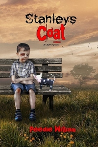 Stanley's Coat - A true story of child abuse and sadistic mental torture