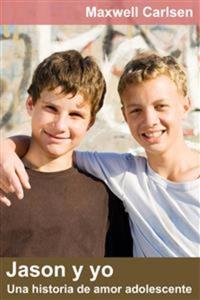 Jason Y Yo: Una Historia De Amor Adolescente
