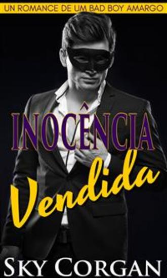 Inocência Vendida: Um Romance De Um Bad Boy Amargo - cover