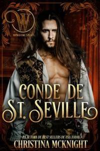 Conde De St Seville: Romance Nacido Del Engaño