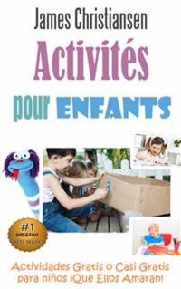 Activités Pour Enfants : Activités Gratuites Ou Presque Que Vos Enfants Vont Adorer !