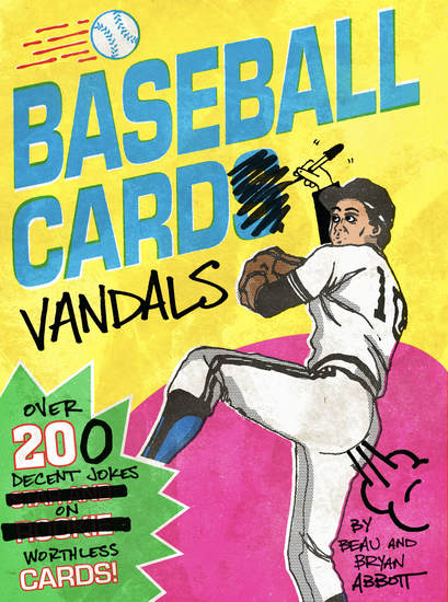 Baseball Card Vandals - Over 200 Decent Jokes on Worthless Cards! - cover