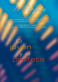 El joven y el profeta - La Voz del corazón la Verdad eterna la Ley eterna de Dios dada por la profeta de Dios para nuestro tiempo