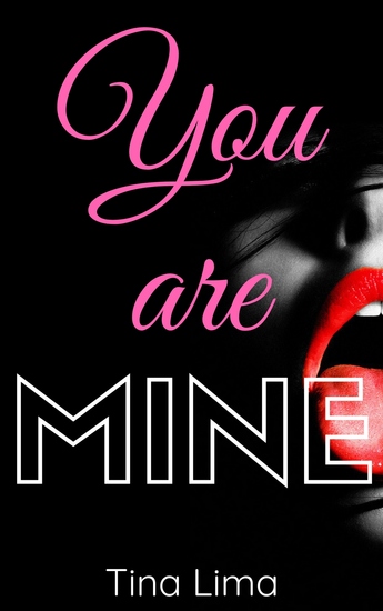 You are Mine - 3 Hot Stories - cover