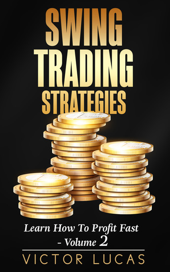 Swing Trading Strategies - Learn How to Profit Fast - Series 2 - cover