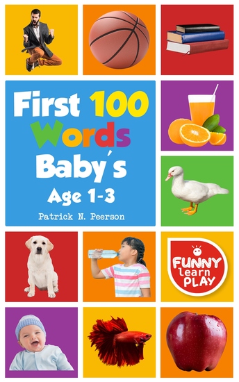First 100 Words - for Bright Minds & Sharpening Skills - First 100 Words Toddler Eye-Catchy Photographs Awesome for Learning & Vocabulary - cover