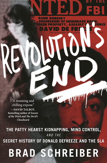 Revolution's End - The Patty Hearst Kidnapping Mind Control and the Secret History of Donald DeFreeze and the SLA - cover